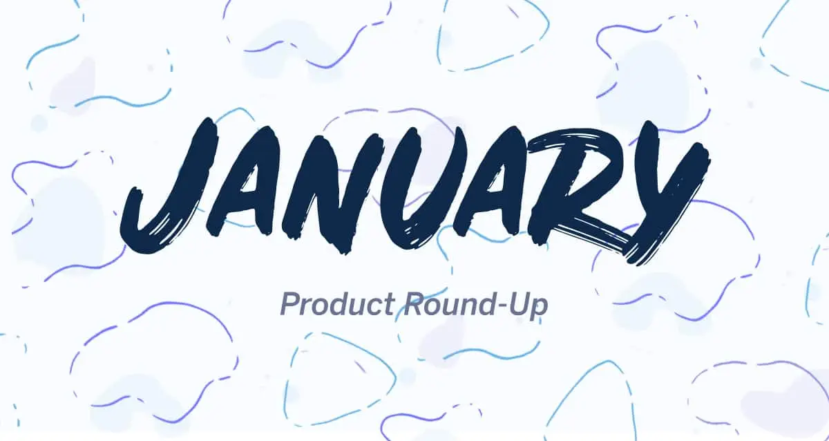 January product roundup